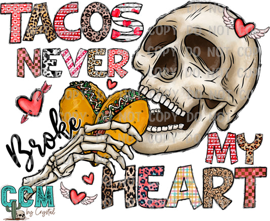 Tacos Never Broke My Heart Skellie