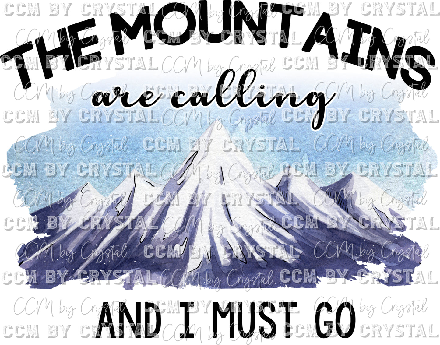 The Mountains are Calling and I Must Go Ready to Press Transfer